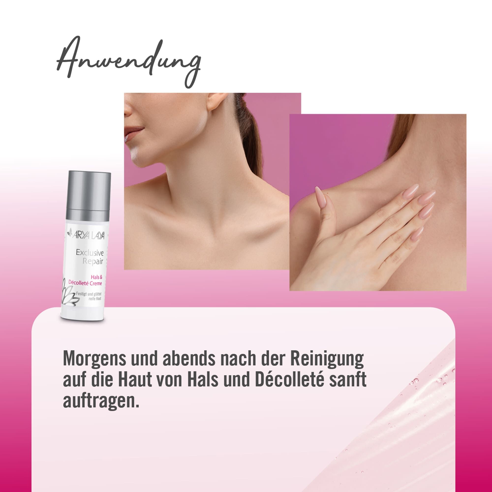 Anwendung ARYA LAYA Exclusive Repair Hals und Décolleté Creme