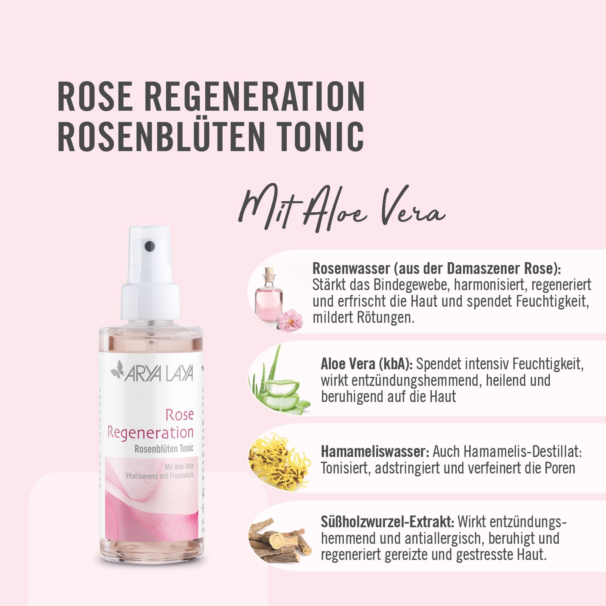 Wirkstoffe ARYA LAYA Rose Regeneration Rosenblüten Tonic