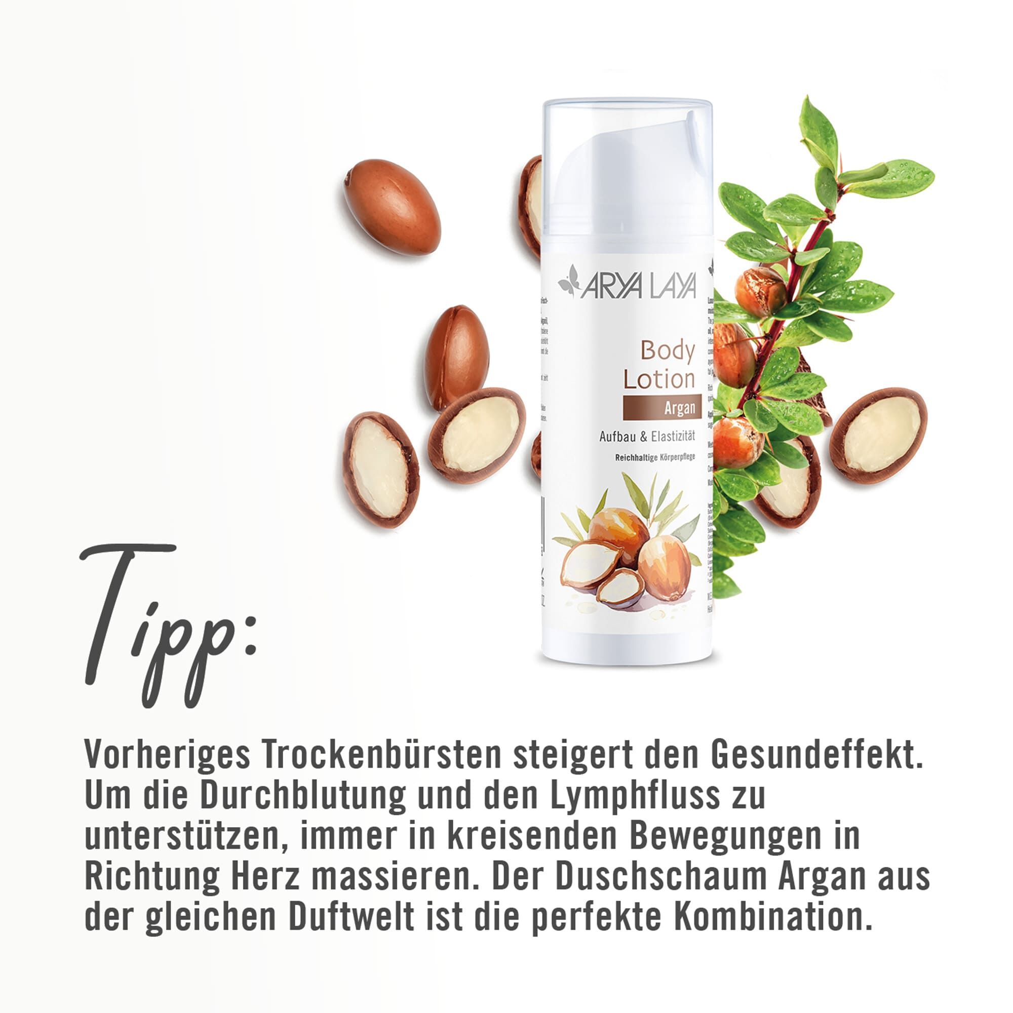 Tipp: Der Duschschaum Argan aus der gleichen Duftwelt ist die perfekte Kombination