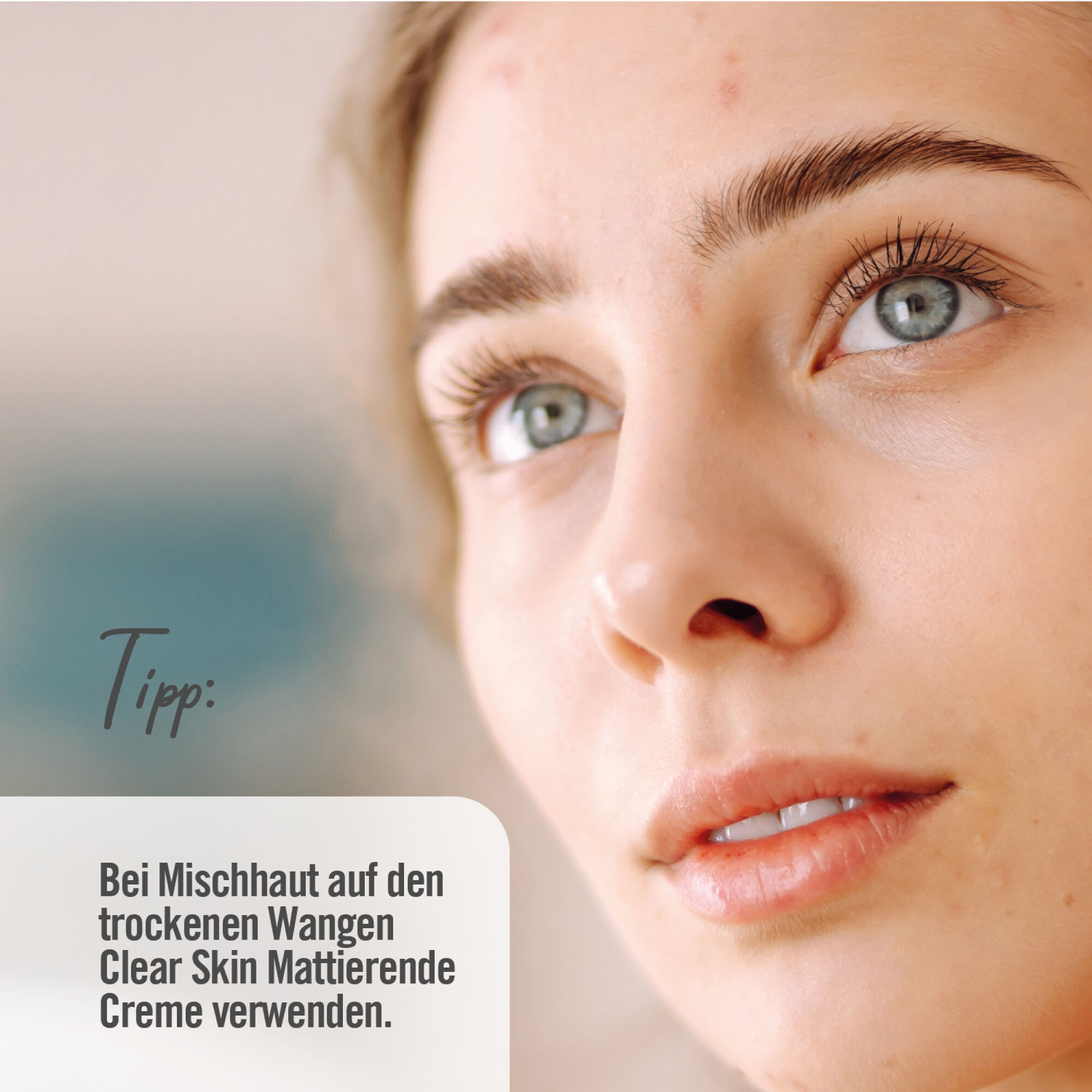 Bei Mischhaut auf den trockenen Wangen Clear Skin Mattierende Creme verwenden