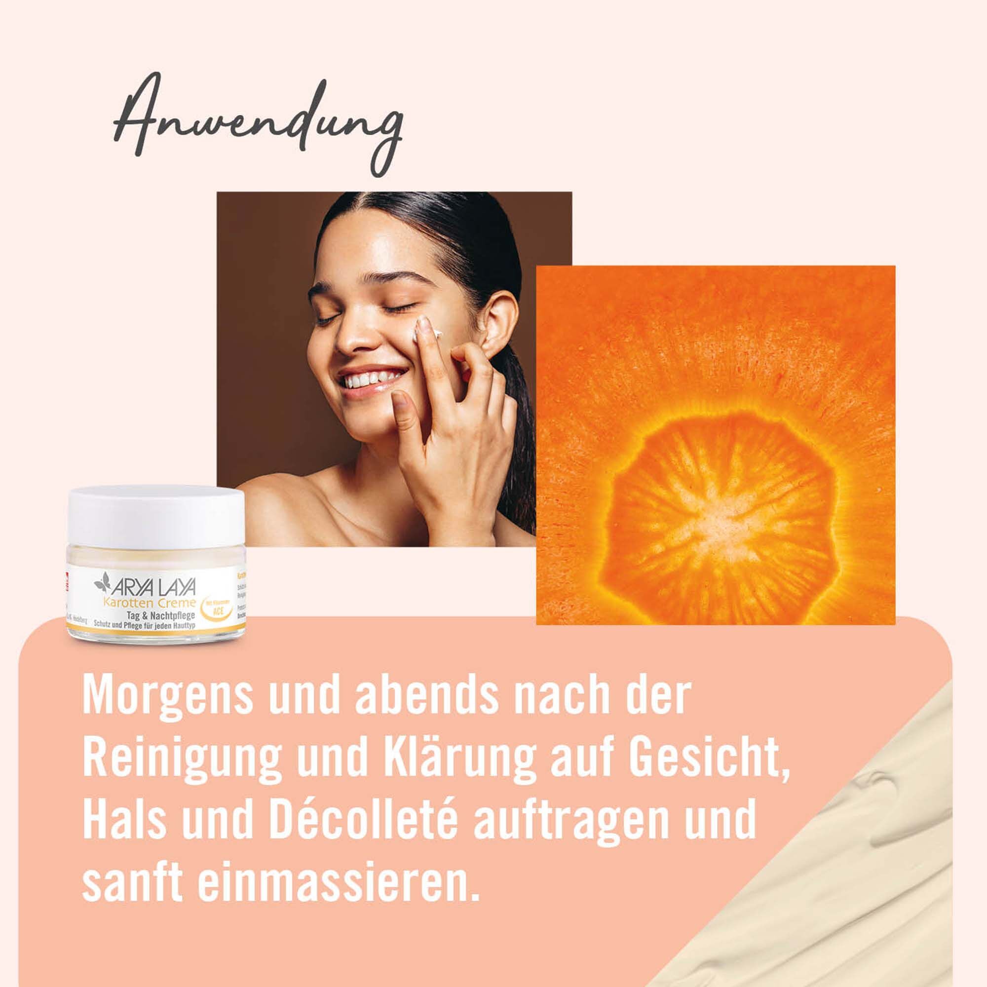 Anwendung ARYA LAYA Karotten Creme Tag und Nachtpflege
