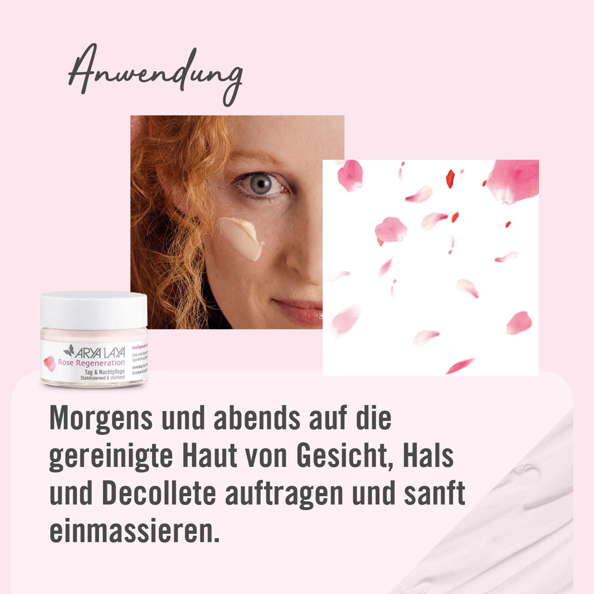 Anwendung: ARYA LAYA Rose Regeneration Tag und Nachtpflege