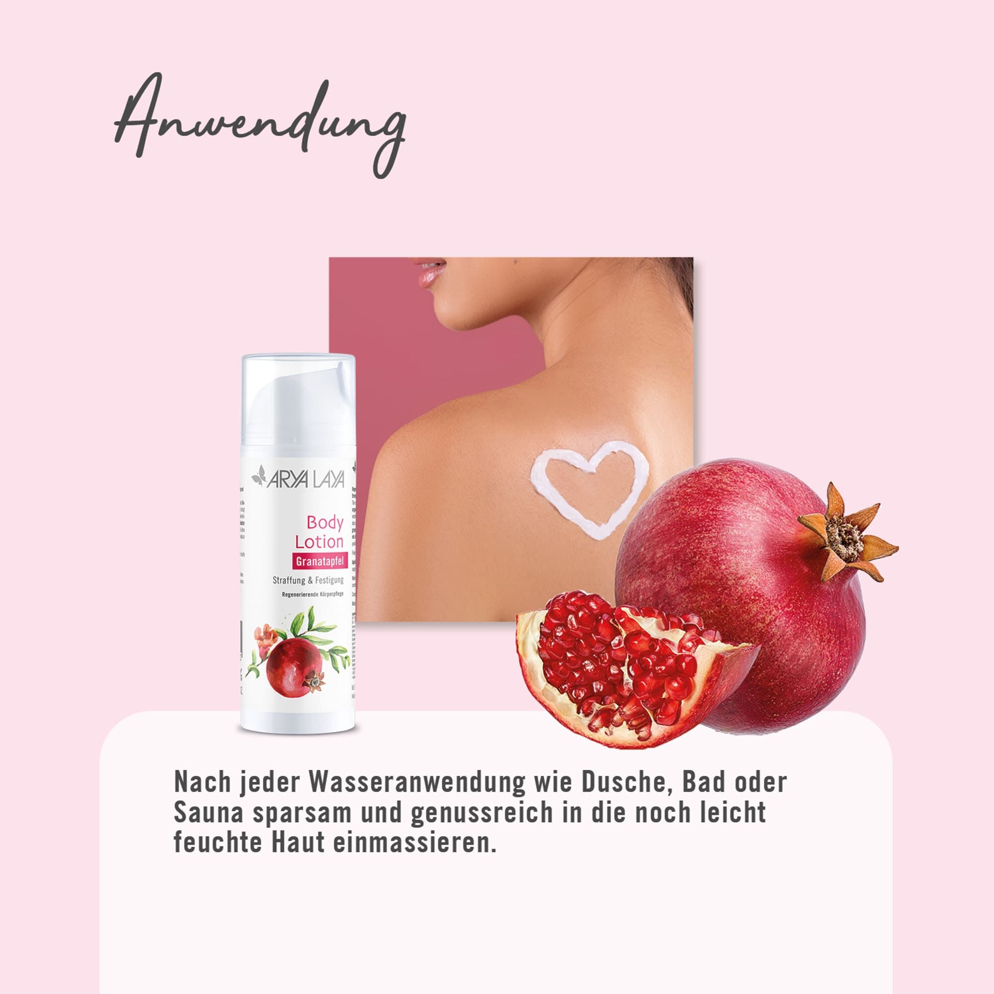 Anwendung ARYA LAYA Body Lotion Granatapfel