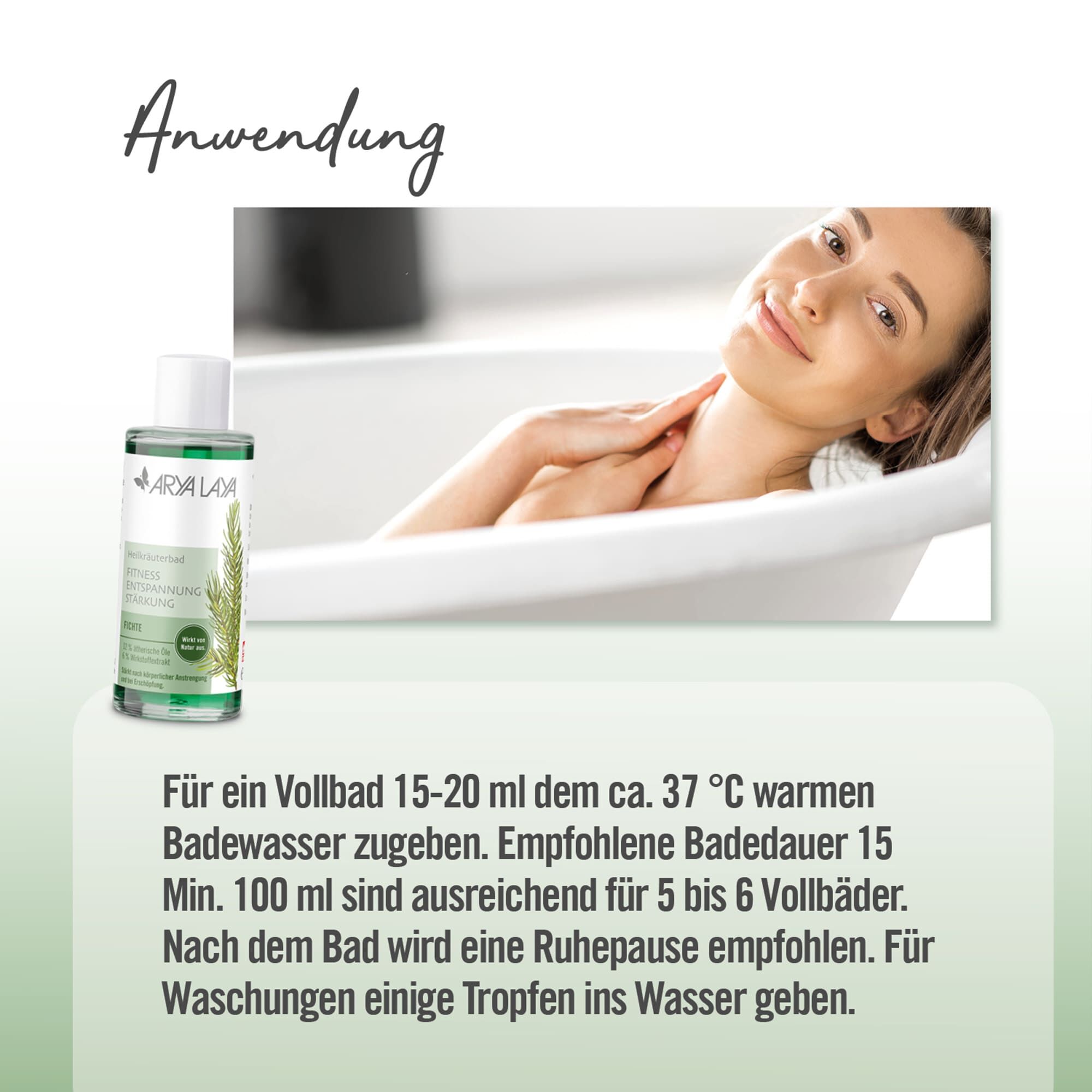 Anwendung ARYA LAYA Heilkräuterbad Fichte - Stärkung