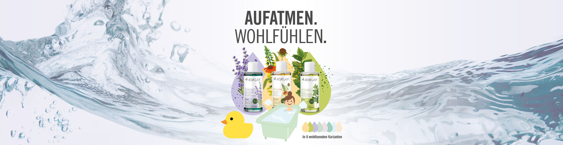 Aufatmen. Wohlfühlen. ARYA LAYA Heilkräuterbäder in 8 Sorten