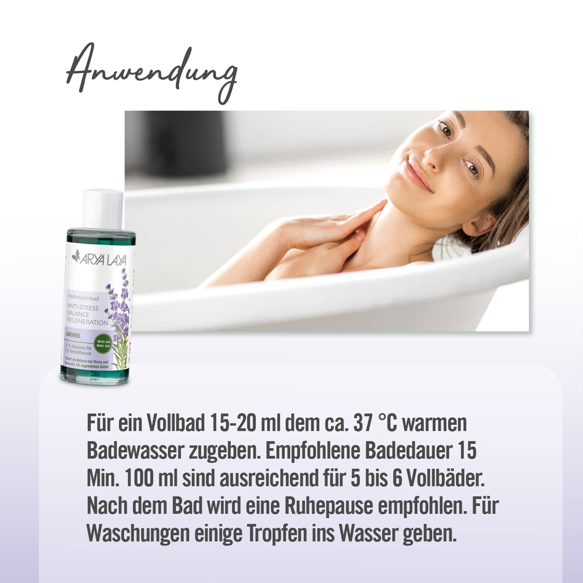Anwendung ARYA LAYA Heilkräuterbad Lavendel - Anti-Stress