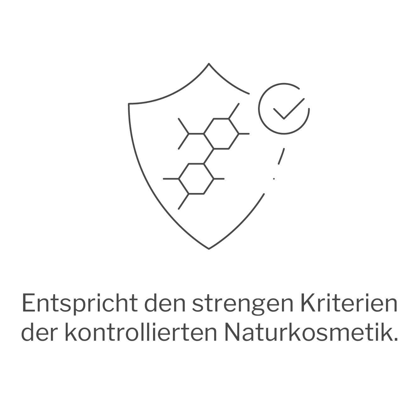 Entspricht den strengen Kriterien der kontrollierten Naturkosmetik