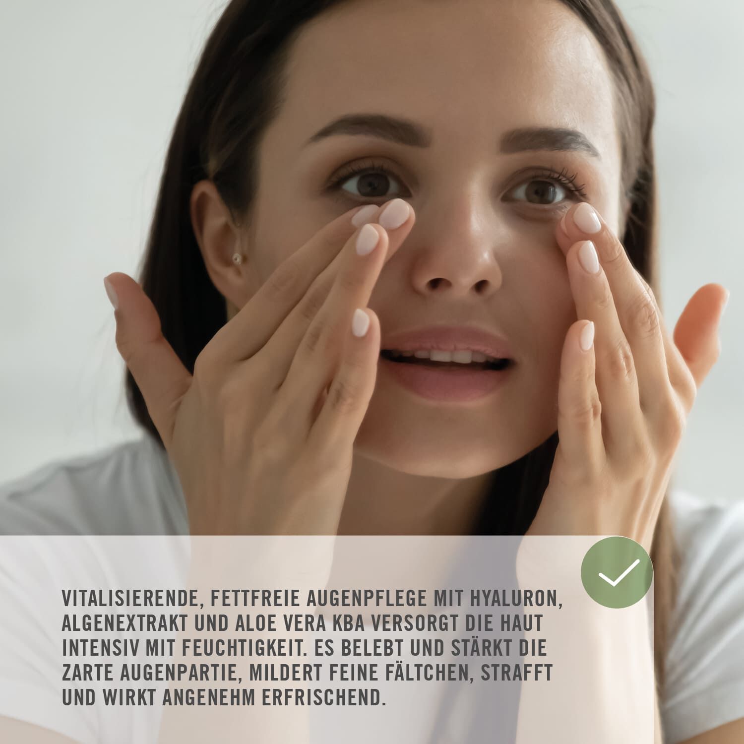 Vitalisierende, fettfreie Augenpflege mit Hyaluron, Algenextrakt und Aloe Vera kbA versorgt die Haut intensiv mit Feuchtigkeit. Es belebt und stärkt die zarte Augenpartie, mildert feine Fältchen, strafft und wirkt angenehm erfrischend.