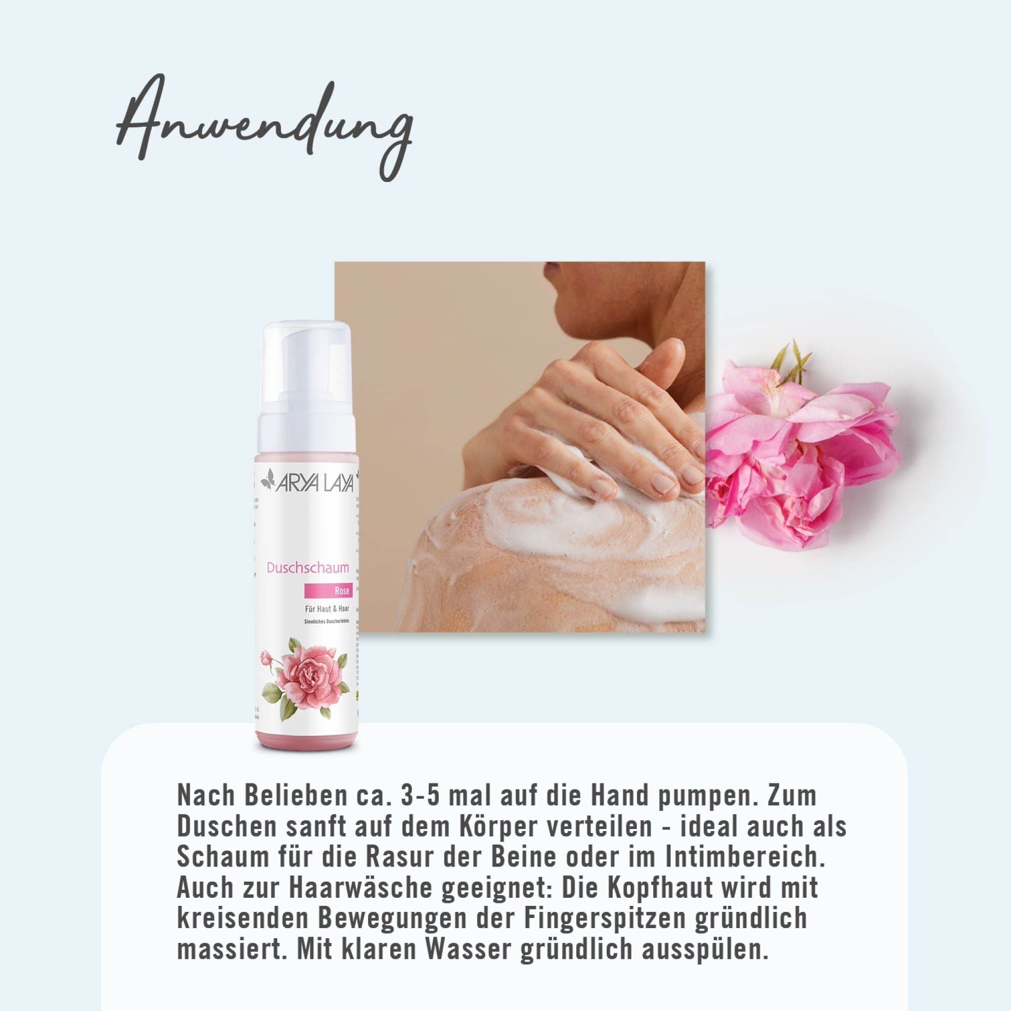 Anwendung ARYA LAYA Duschschaum Rose